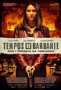 Pôster do filme: Tempos de Barbárie - Ato I: Terapia da Vingança