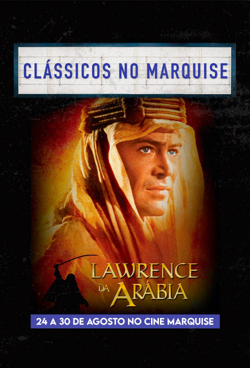 Clássicos no Marquise: Lawrence da Arábia