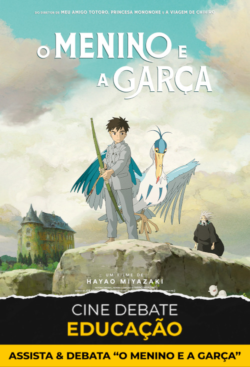 Cine Debate Educação: O Menino e a Garça