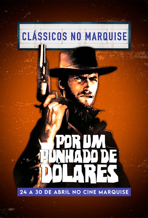 Clássicos no Marquise: Por Um Punhado de Dólares 