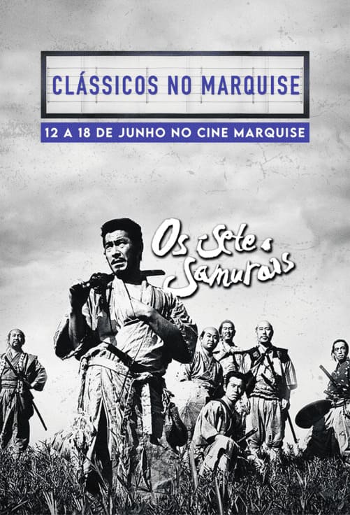 Clássicos no Marquise: Os Sete Samurais 
